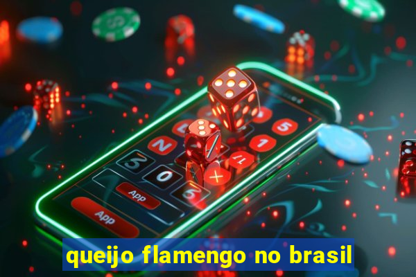 queijo flamengo no brasil